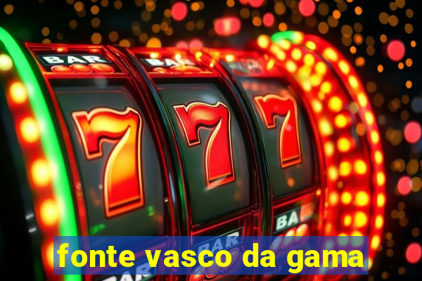 fonte vasco da gama